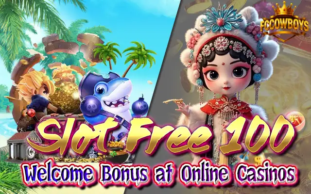 slot free 100 welcome bonus online casinos